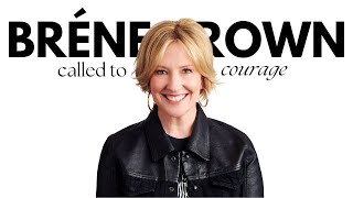 Brené Brown Called to Courage [upl. by Marchak511]