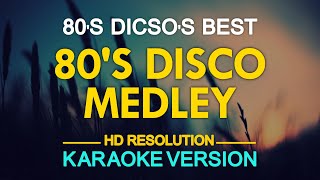 KARAOKE 80s Disco Medley [upl. by Lafleur701]