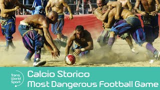 The World’s Most Dangerous Game of Football  Calcio Storico  Trans World Sport [upl. by Sokim772]