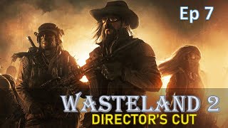 Wasteland 2 Directors Cut SJ Playthrough  Ep7 THE PLANTS THEY ARE ALIVE [upl. by Anabal463]