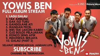 Full Album Yowis Ben  Yowis Ben Full Album Terbaru 2019  Best Song Of Yowis Ben [upl. by Nnylhsa]