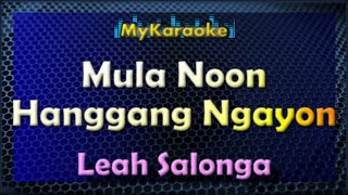 Mula Noon Hanggang Ngayon  Karaoke version in the style of Lea Salonga [upl. by Lederer]