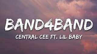 Central Cee  BAND4BAND Lyrics Ft Lil Baby [upl. by Wettam45]